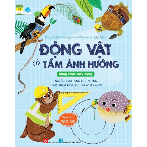 Động vật có tầm ảnh hưởng - Hạng mục: Xây dựng - Nguồn cảm hứng cho những công trình kiến trúc của loài người