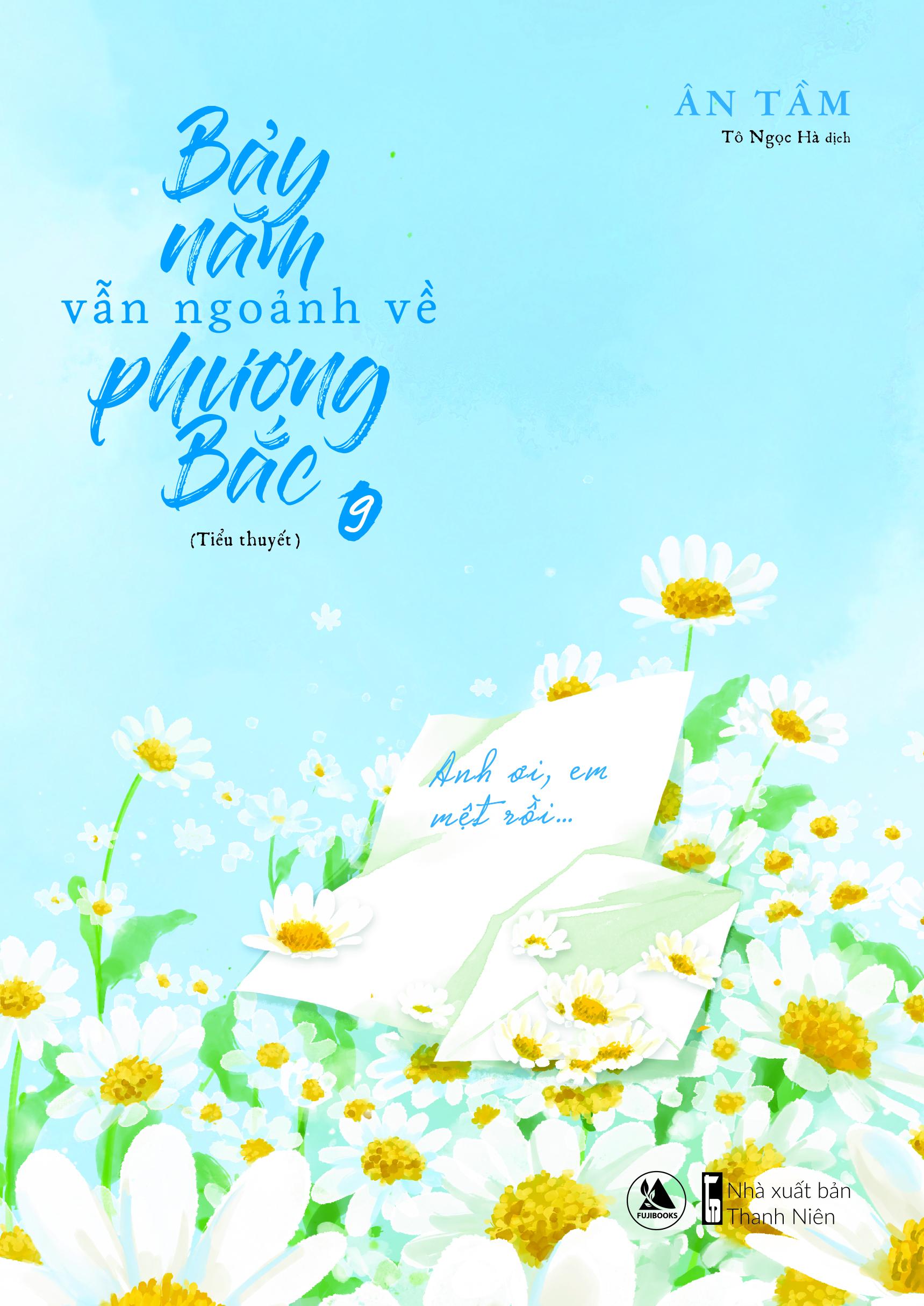 Bảy Năm Vẫn Ngoảnh Về Phương Bắc (Tập 8 + 9) - Bản Đặc Biệt - Tặng Kèm Bookmark + Postcard Có Chữ Ký Tay Của Tác Giả Ở Bìa 4