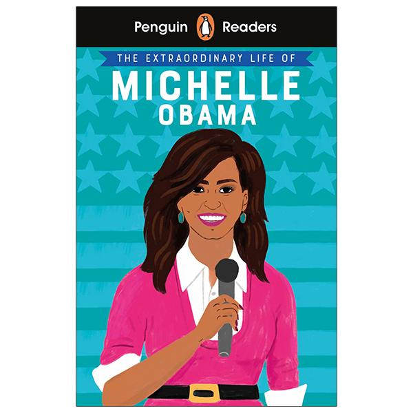 Penguin Reader Level 3: The Extraordinary Life of Michelle Obama