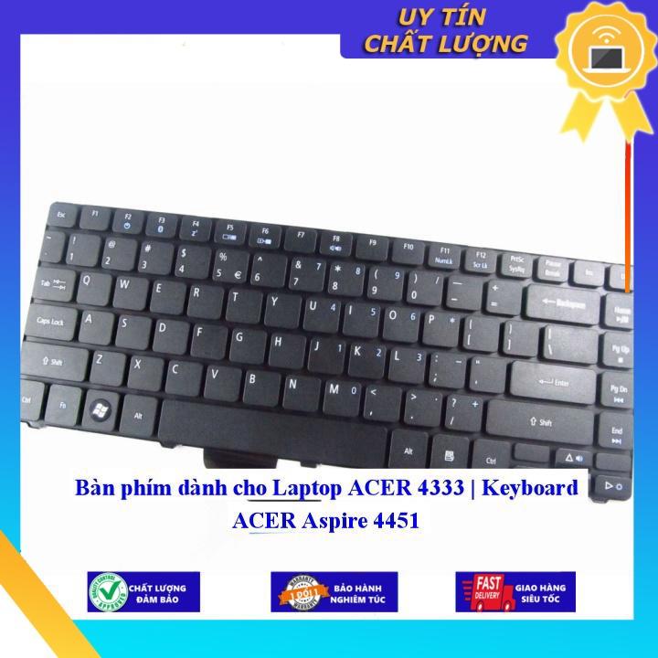 Bàn phím dùng cho Laptop ACER 4333 | Keyboard ACER Aspire 4451  - Hàng Nhập Khẩu New Seal
