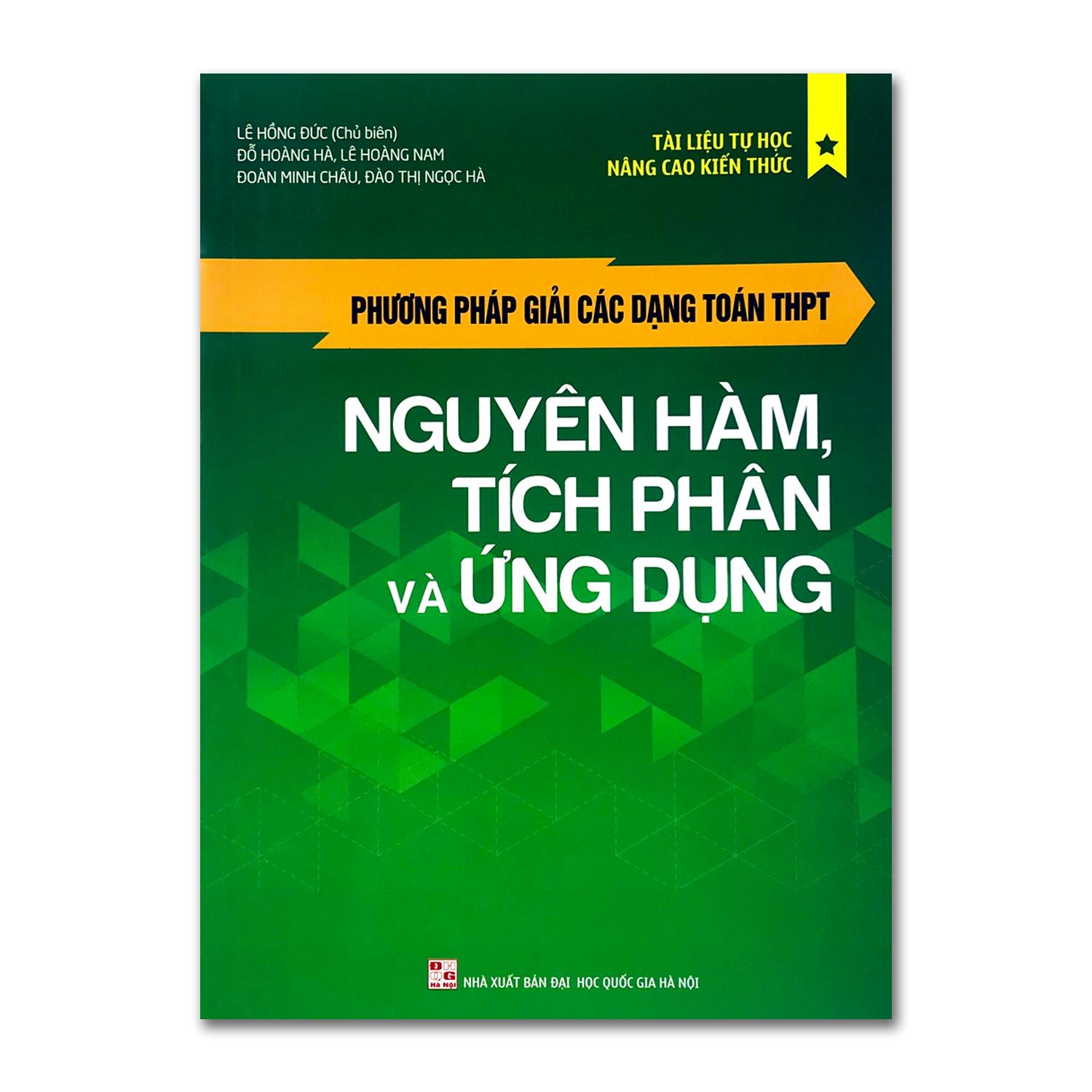 Combo 2 cuốn: Phương pháp giải các dạng Toán THPT - Nguyên hàm, Tích phân và ứng dụng và Hàm số, Đạo hàm và ứng dụng