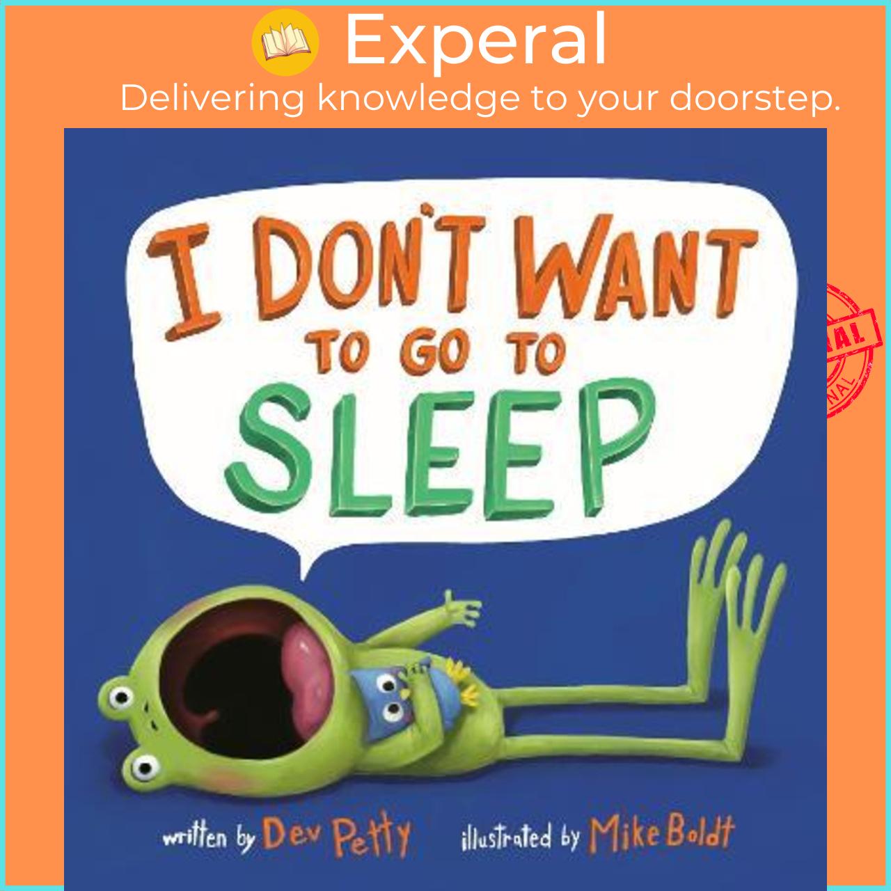 Sách - I Don't Want to Go to Sleep by Dev Petty