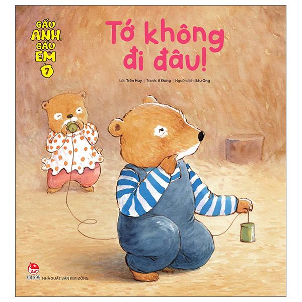 Gấu Anh - Gấu Em - Tập 7: Tớ Không Đi Đâu!