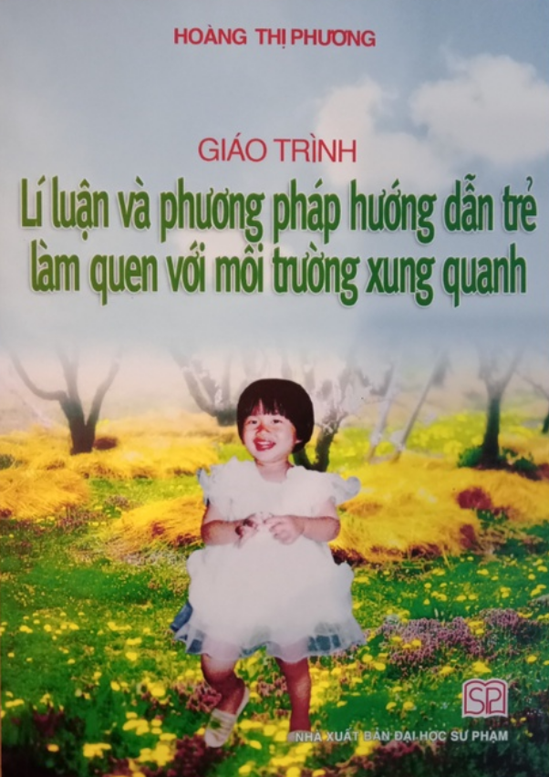 Sách - Giáo trình lí luận và phương pháp hướng dẫn trẻ làm quen với môi trường xung quanh