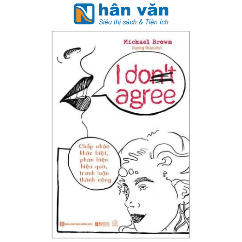 Hình ảnh I Don't Agree - Chấp Nhận Khác Biệt, Phản Biện Hiệu Quả, Tranh Luận Thành Công