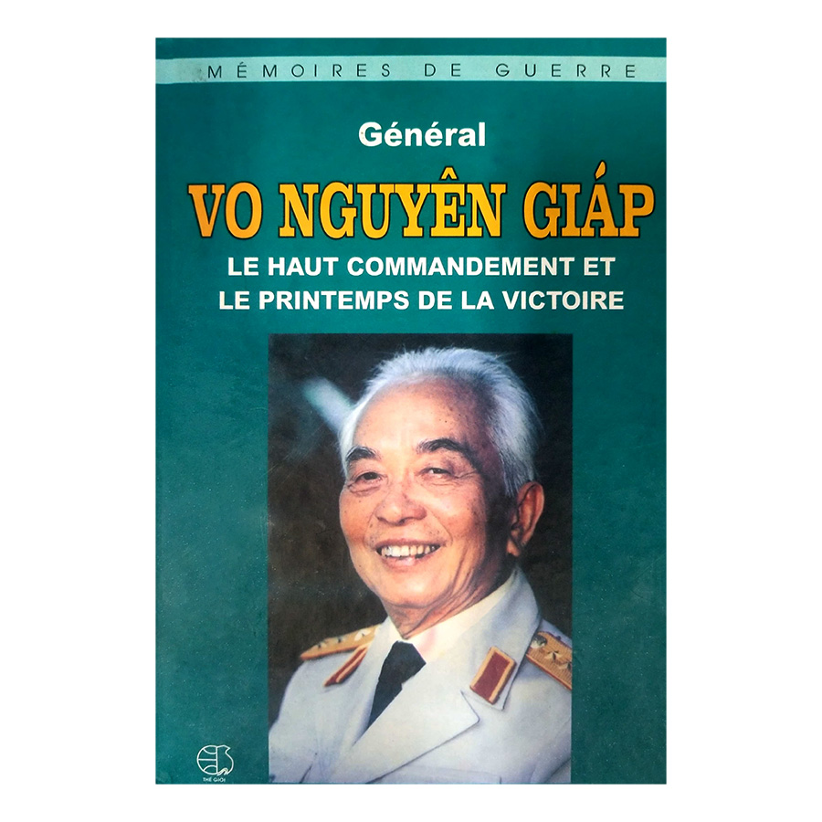 Tổng Hành Dinh Trong Mùa Xuân Toàn Thắng (Tiếng Pháp) - Lehaut Commandement Et Le Printemps De La Victoire