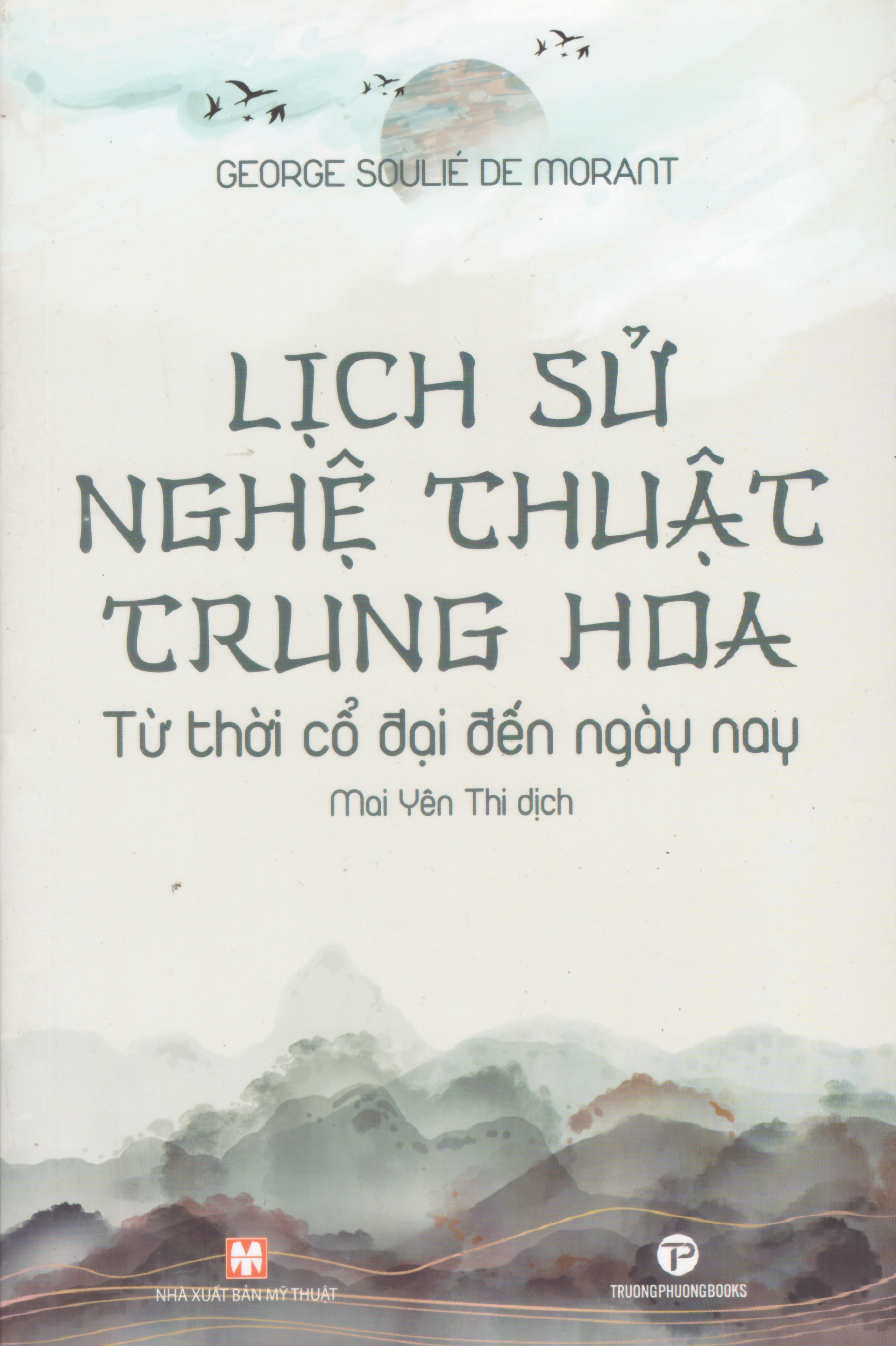 George Soulié De Morant - Lịch sử nghệ thuật Trung Hoa từ cổ đại đến ngày nay