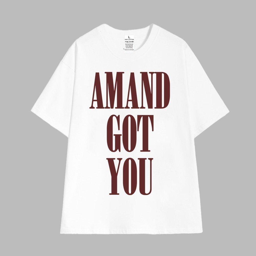 Cao cấp - Áo thun tay lỡ unisex nam nữ oversize in chữ Amand Got You