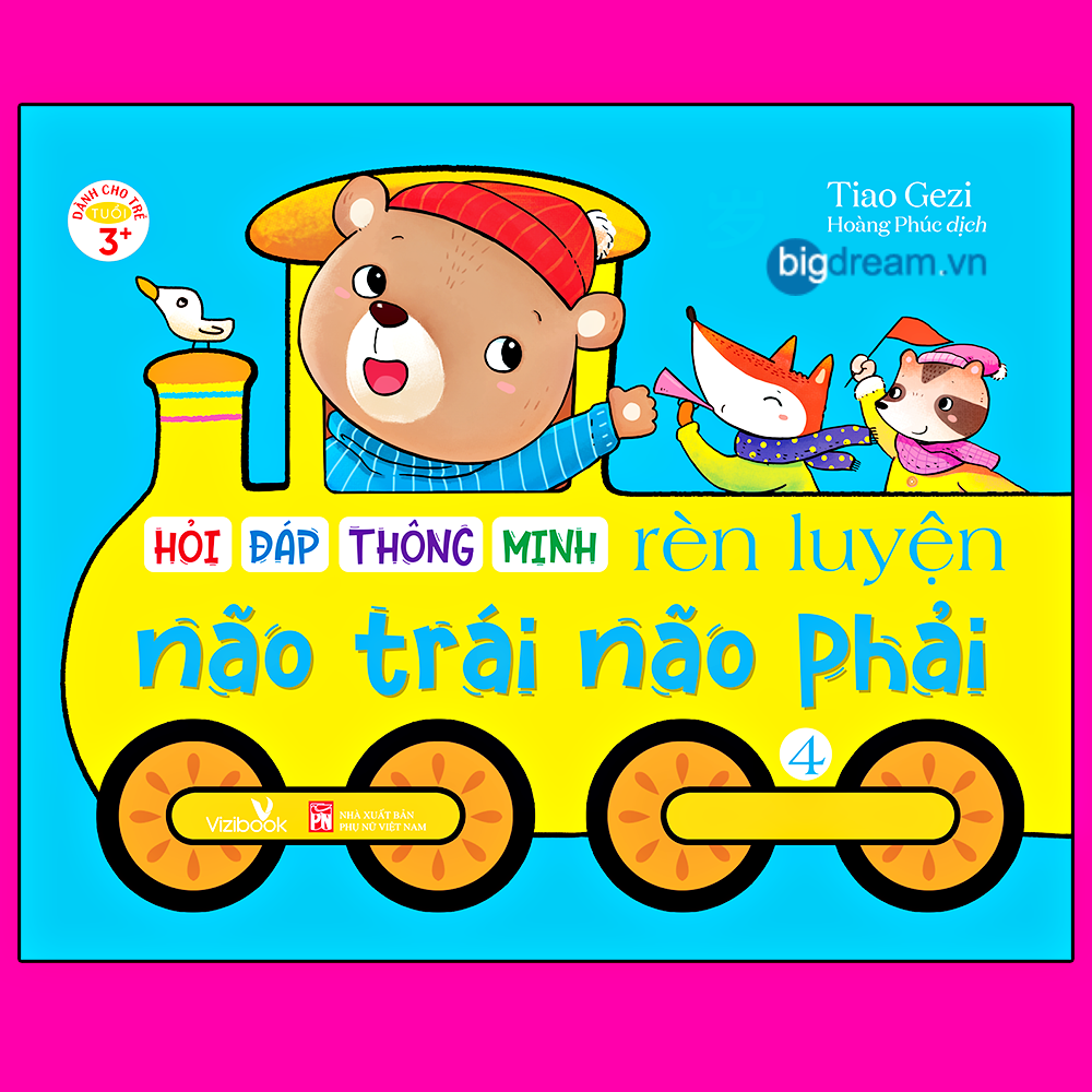 Hỏi đáp thông minh Rèn luyện não trái và não phải Tập 4 - Phát triển tư duy cho bé