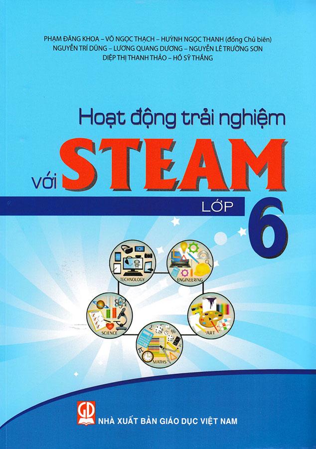 Sách Hoạt Động Trải Nghiệm Với STEAM Lớp 6