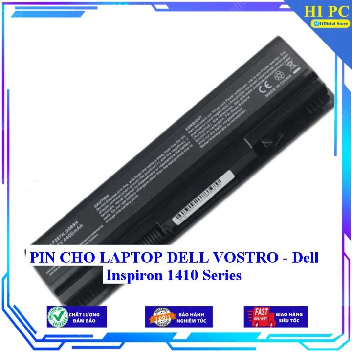 PIN CHO LAPTOP DELL VOSTRO  Dell Inspiron 1410 Series - Hàng Nhập Khẩu