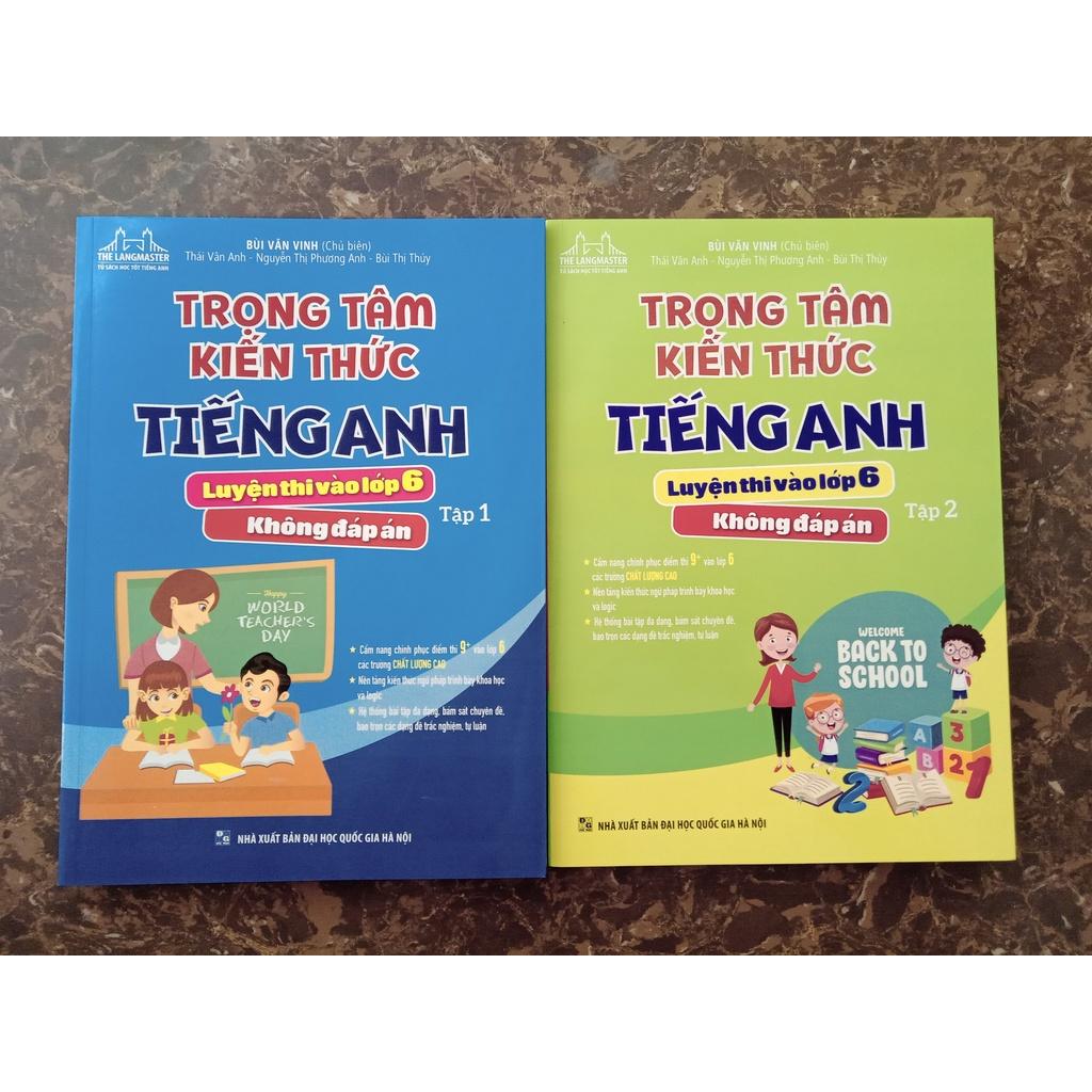 Sách - Combo Trọng tâm kiến thức tiếng anh luyện thi vào lớp 6 (Tập 1+ Tập 2) - Không đáp án