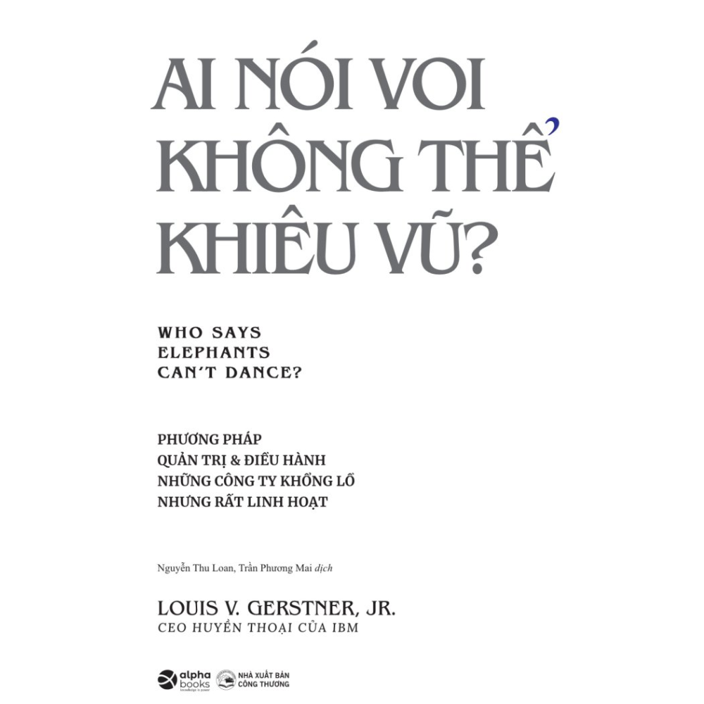 Sách Ai Nói Voi Không Thể Khiêu Vũ