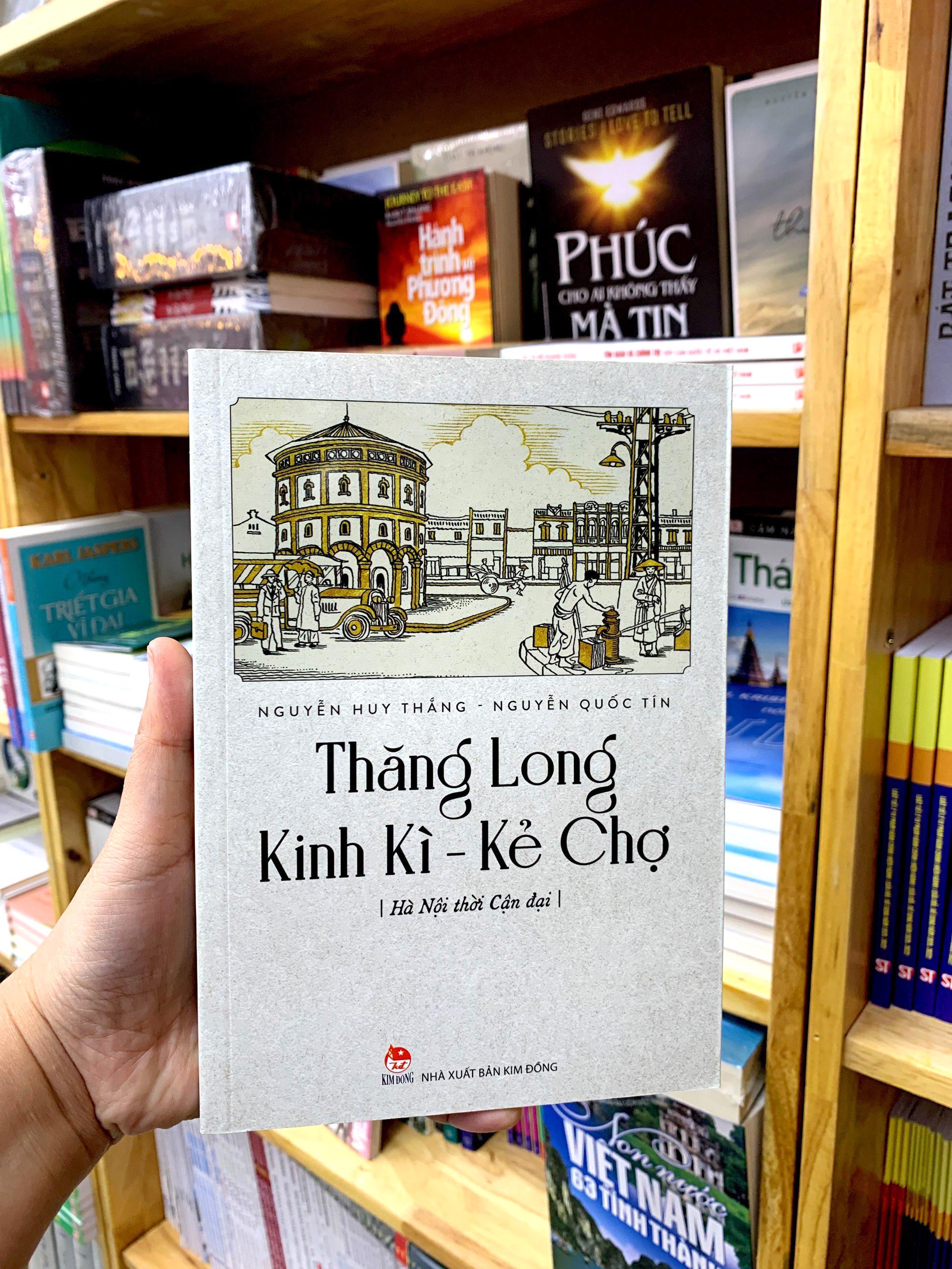 Thăng Long Kinh Kì - Kẻ Chợ - Hà Nội Thời Cận Đại