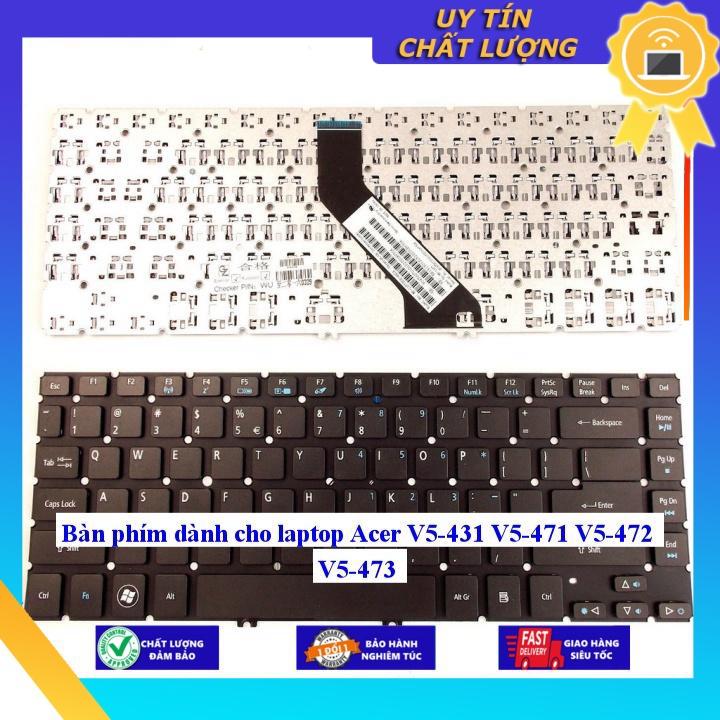 Bàn phím dùng cho laptop Acer V5-431 V5-471 V5-472 V5-473 - Hàng Nhập Khẩu New Seal