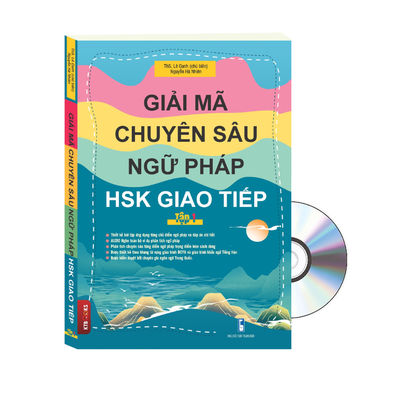 Giả Mã Chuyên Sâu Ngữ Pháp Hsk Giao - Tiếp Tập 1 Phân Tích 100 Chủ Điểm Ngữ Pháp Sơ - Trung Cấp Audio Nghe
