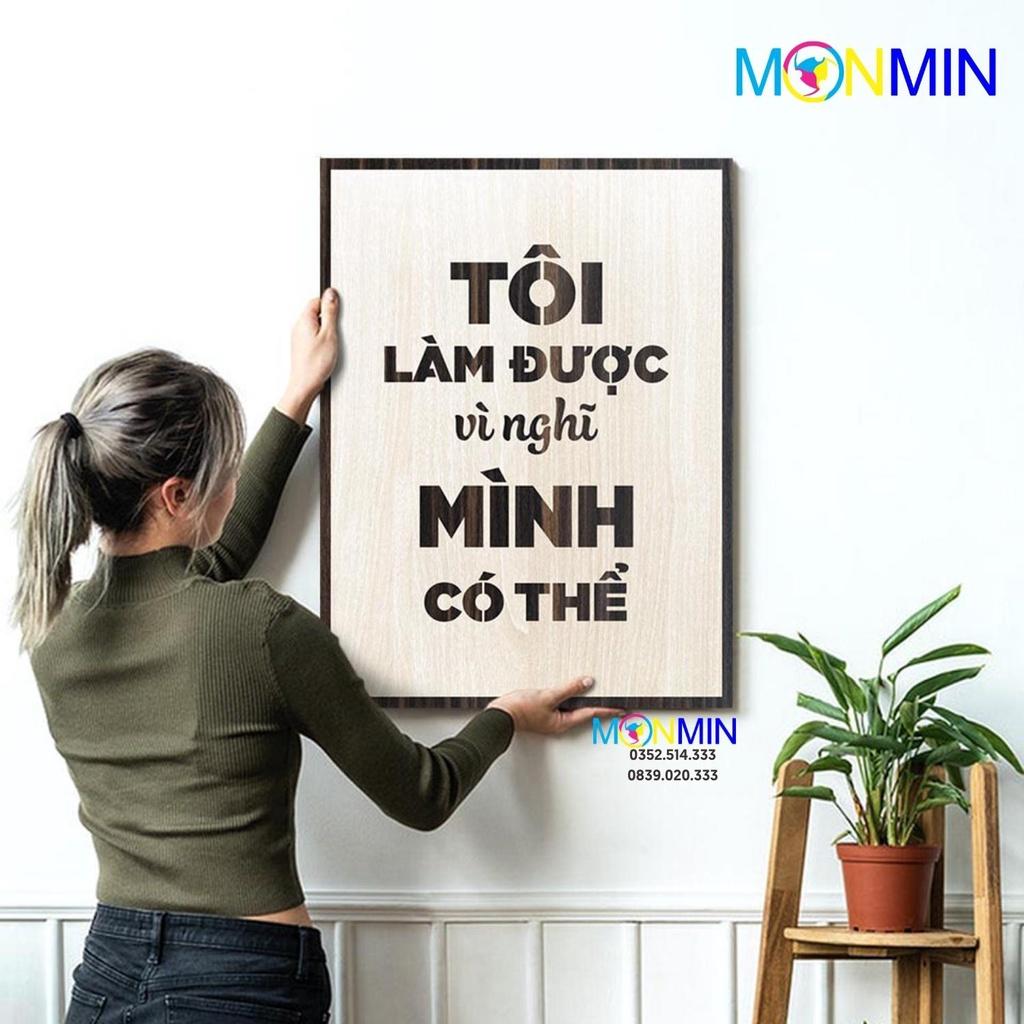 Tranh gỗ slogan tạo động lực Monmin M050 - Tôi làm được vì nghĩ mình có thể