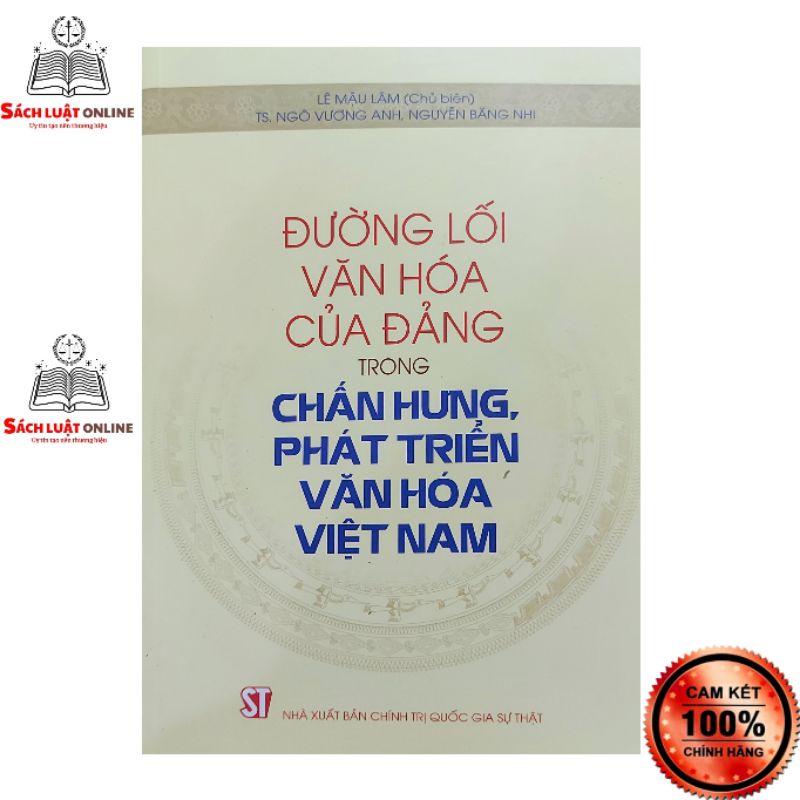 Sách - Đường lối văn hóa của Đảng trong chấn hưng phát triển văn hóa Việt Nam