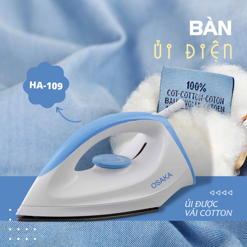 BÀN ỦI ĐIỆN OSAKA HA109 - VẢI SILK, NYLON, COTTON, WOOL, LINEN - Hàng Chính Hãng