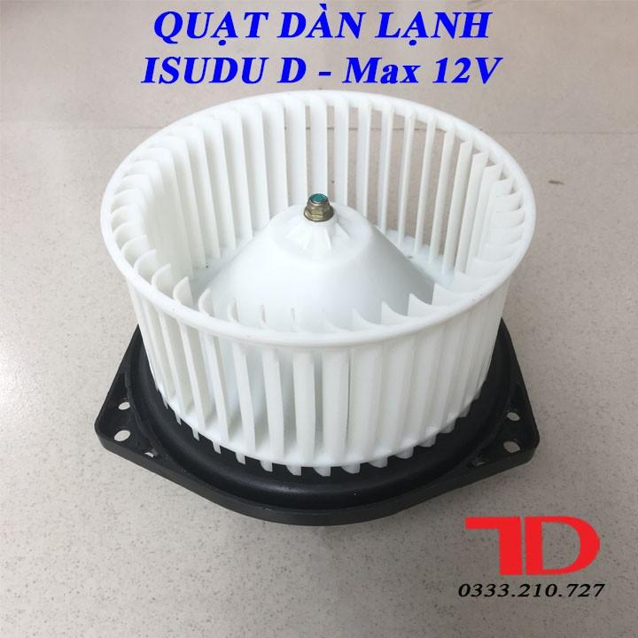 Quạt dàn lạnh Isuzu D Max 12V