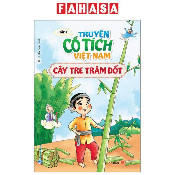 Truyện Cổ Tích Việt Nam - Tập 1 - Cây Tre Trăm Đốt