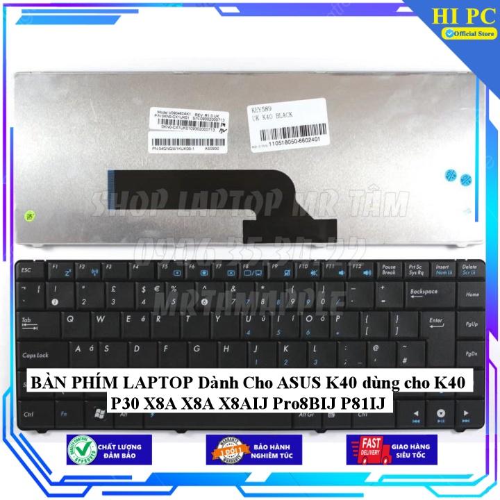 BÀN PHÍM LAPTOP Dành Cho ASUS K40 dùng cho K40 P30 X8A X8A X8AIJ Pro8BIJ P81IJ - Hàng Nhập Khẩu