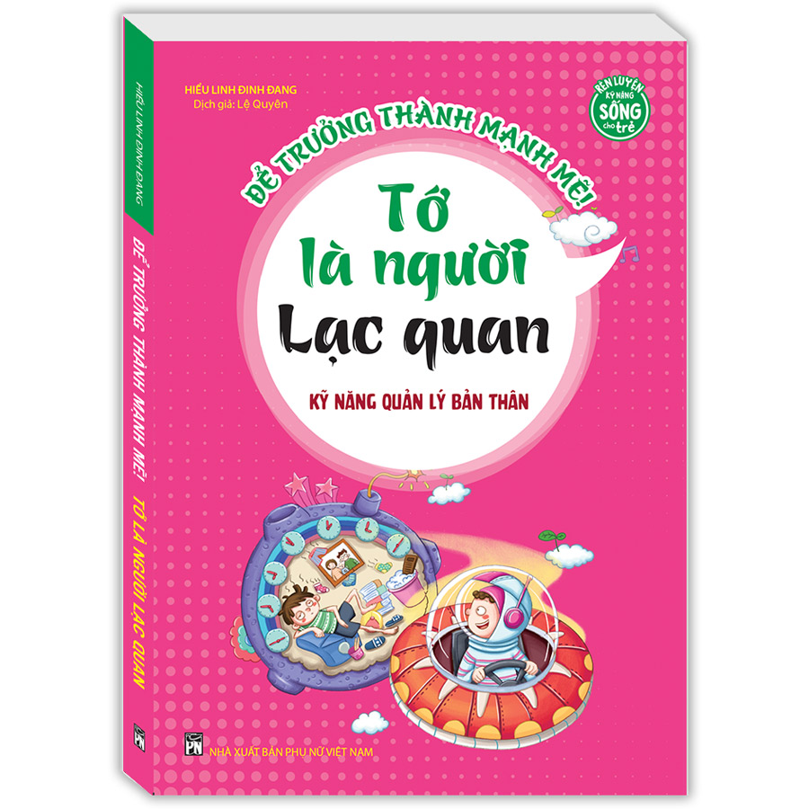 Hình ảnh Kỹ năng quản lý bản thân - Tớ là người lạc quan (sách bản quyền)