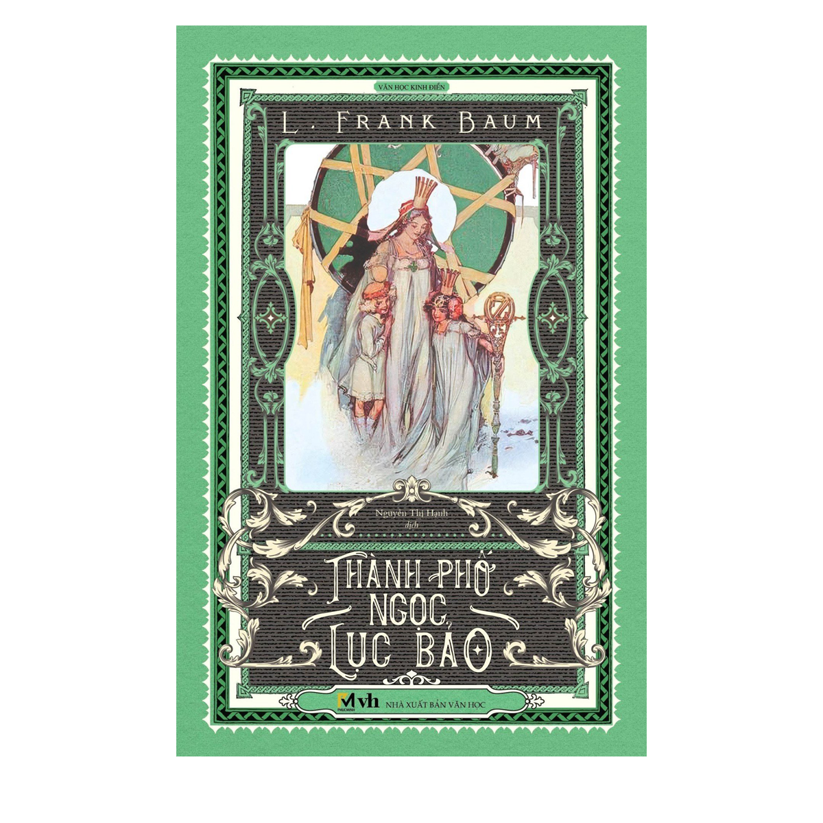 Thành phố Ngọc Lục Bảo - Tác giả L.Frank Baum (Bản dịch mới, tặng 1 bookmark bế hình nhân vật)