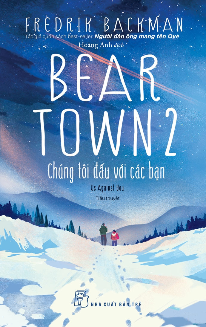 Beartown 2 Chúng Tôi Đấu Với Các Bạn - Fredrik Backman - Hoàng Anh dịch - (bìa mềm)