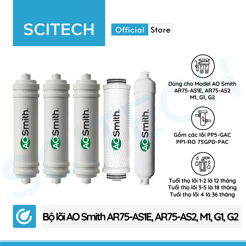 Bộ lõi máy lọc nước AO Smith A1/A2/M2 - E2/E3 - AR75-AS1E/AR75-AS2/M1/G1/G2 kèm co nối Scitech cho lõi nối nhanh - Hàng chính hãng