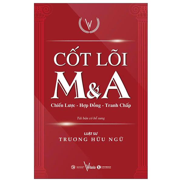 Sách - Cốt Lõi M&A - Chiến Lược - Hợp Đồng - Tranh Chấp