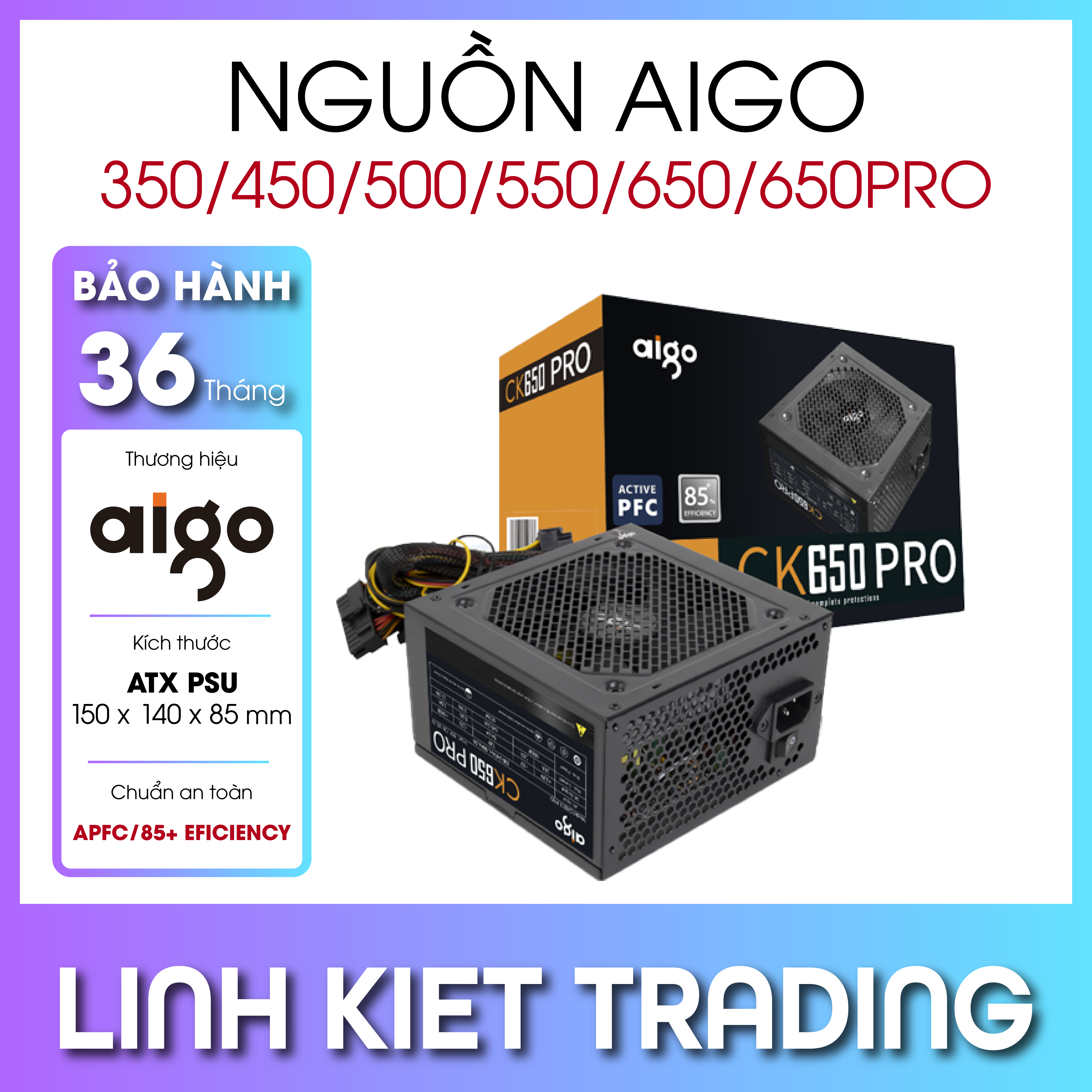 Nguồn Máy Tính AIGO CK350/CK450/CK500/CK550/CK650/CK650PRO Bảo hành 36 tháng - Hàng Chính Hãng