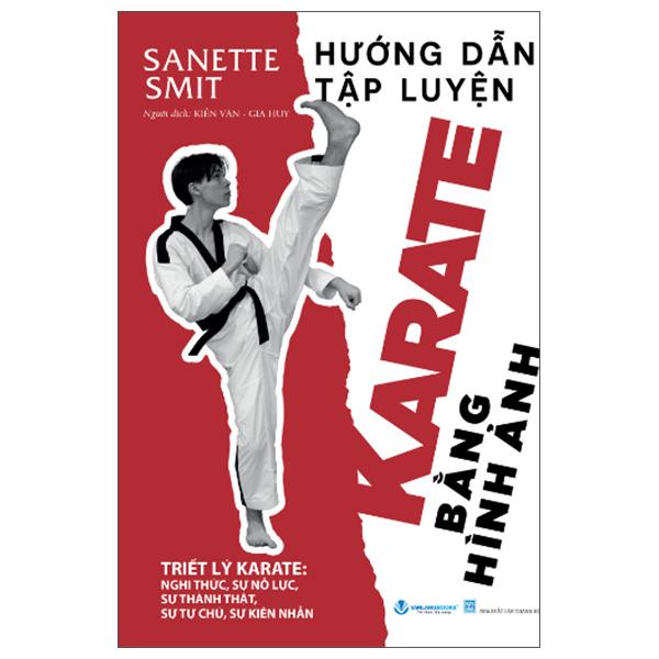 Sách - Hướng Dẫn Tập Luyện Karate Bằng Hình Ảnh (Tái Bản 2025)