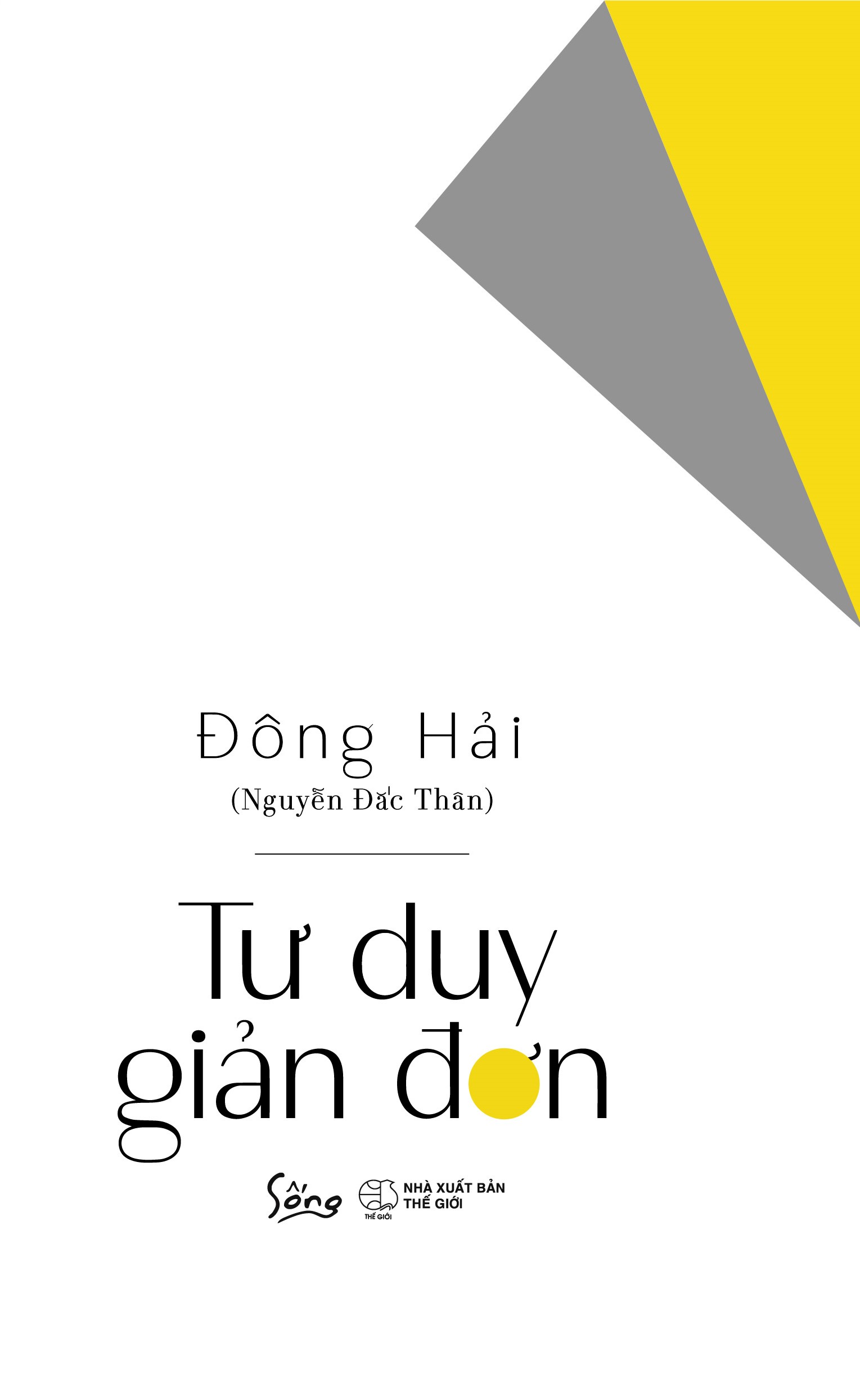 Combo 2 cuốn sách: Thức Tỉnh Mục Đích Sống + Tư duy giản đơn