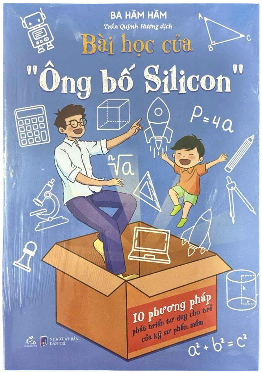 Bài Học Của Ông Bố Silicon - 10 Phương Pháp Phát Triển Tư Duy Cho Trẻ Của Kỹ Sư Phần Mềm (QV)