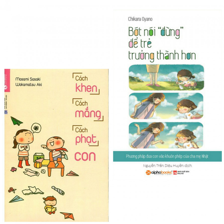 Combo Cha Mẹ Nuôi Dạy Con Cái: Bớt Nói Đừng Để Trẻ Trưởng Thành Hơn + Cách Khen, Cách Mắng, Cách Phạt Con (tặng kèm bookmark thiết kế)