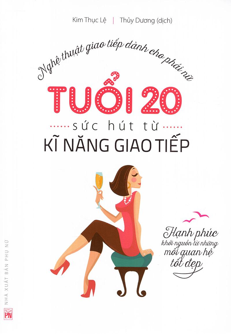 Sách Tuổi 20 - Sức Hút Từ Kỹ Năng Giao Tiếp