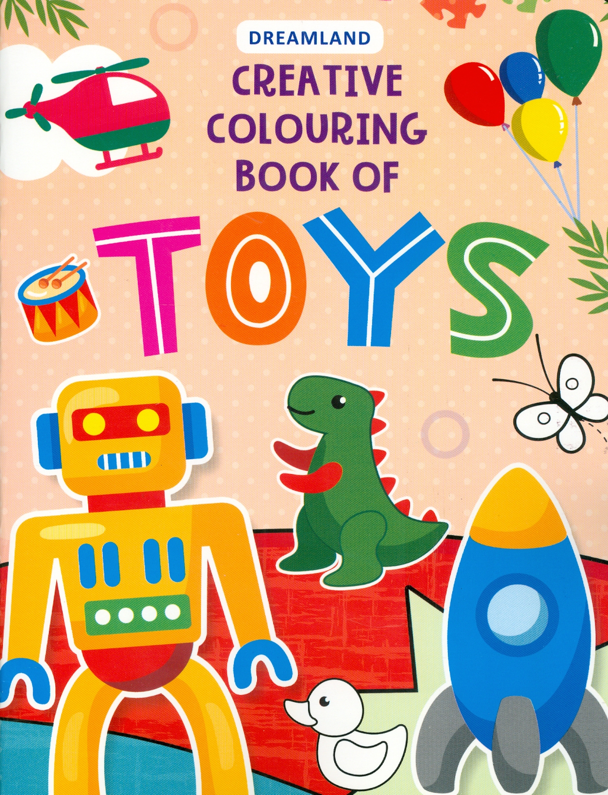 Creative Colouring Book Of Toys (Sách Tô Màu Sáng Tạo Về Đồ Chơi)