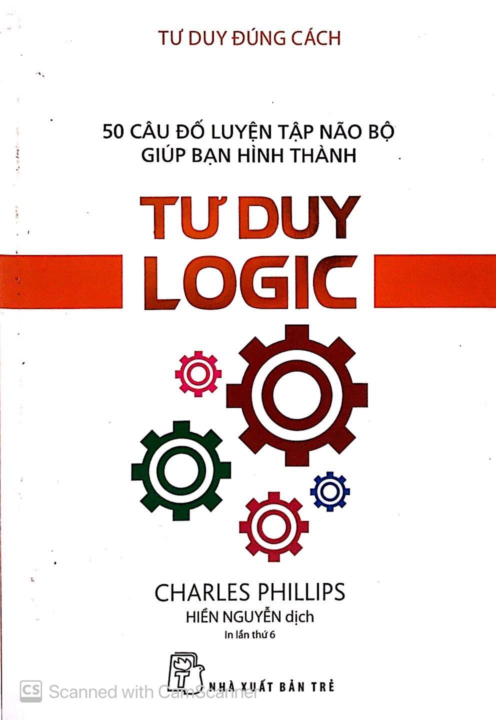 Sách Tư Duy Đúng Cách - Tư Duy Logic (Tái Bản)