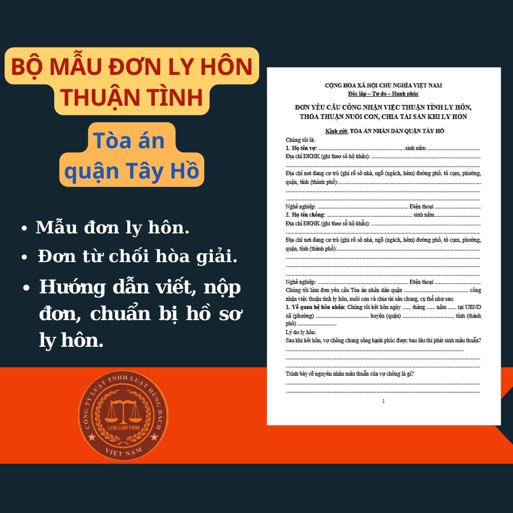 Mẫu đơn ly hôn thuận tình Tòa án quận Tây Hồ + tài liệu luật sư hướng dẫn chi tiết