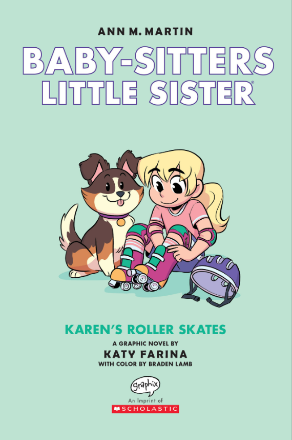 Baby-Sitters Little Sister #2: Karen's Roller Skates: A Graphic Novel