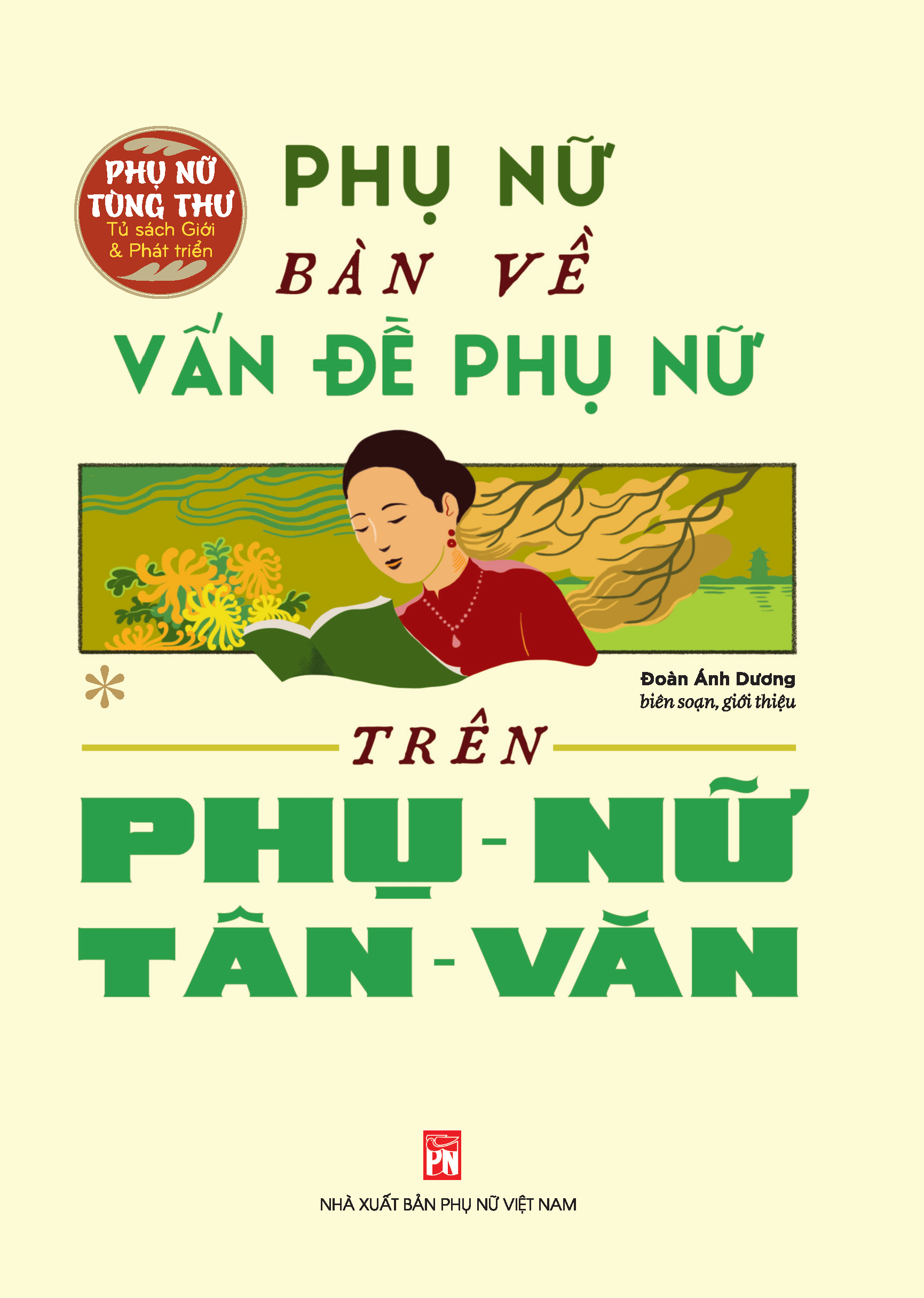 Sách - Phụ Nữ Tùng Thư - Phụ Nữ Bàn Về Vấn Đề Phụ Nữ Trên Phụ Nữ Tân Văn