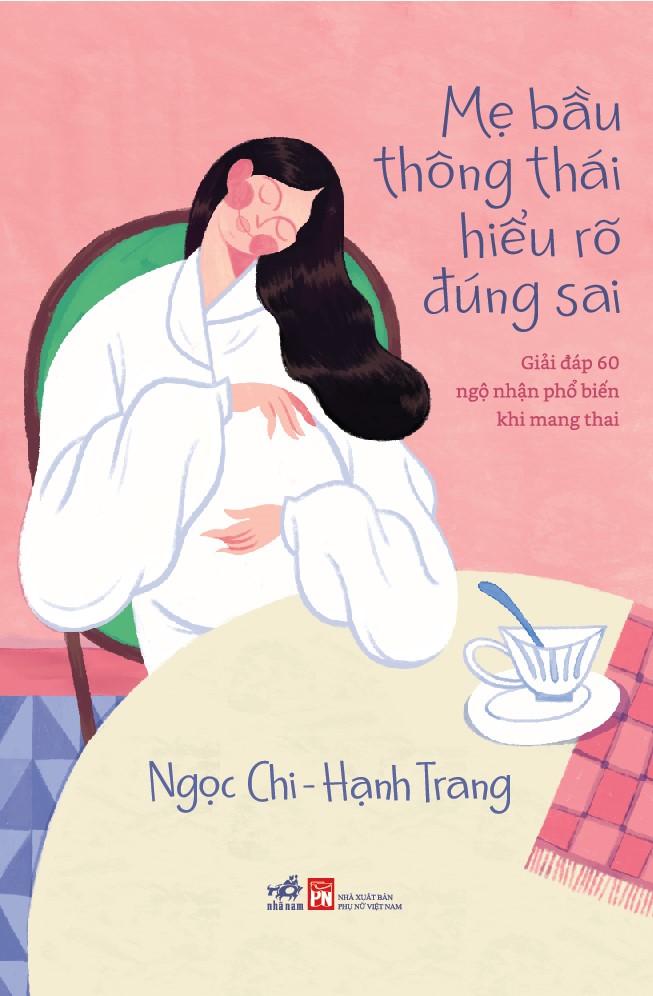 Sách - Mẹ bầu thông thái hiểu rõ đúng sai ( Ngọc Chi) (Hạnh Trang) (Nhã Nam Official)