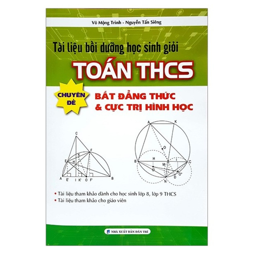 Sách - Tài Liệu Bồi Dưỡng Học Sinh Giỏi Toán THCS Chuyên Đề Bất Đẳng Thức Và Cực Trị Hình Học
