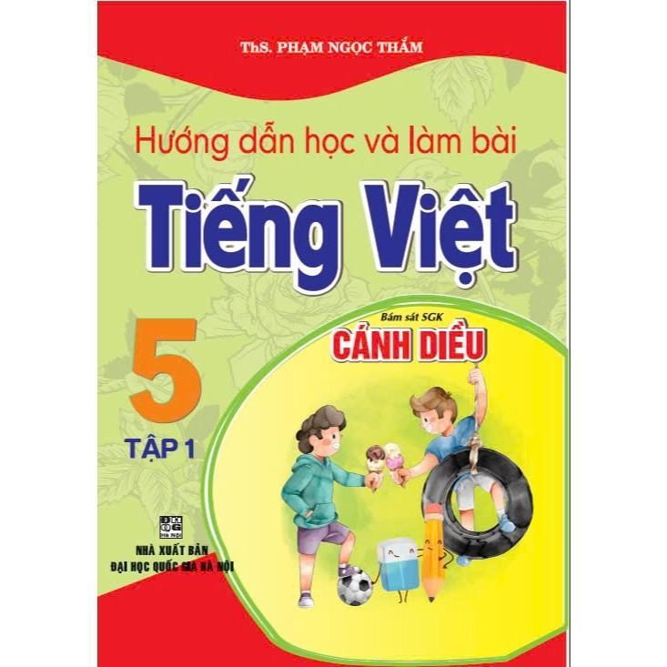 Sách - Hướng Dẫn Học Và Làm Bài Tiếng Việt Lớp 5 - Tập 1 - Bám Sát SGK Cánh Diều - Hồng Ân