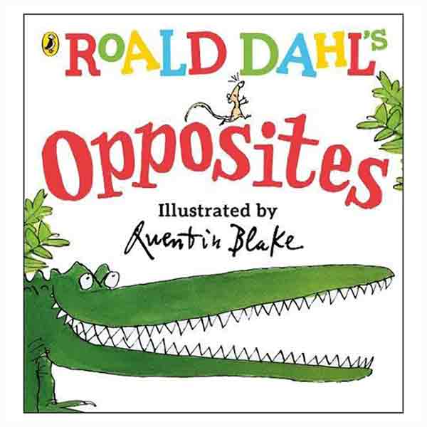 Roald Dahl’s Opposites