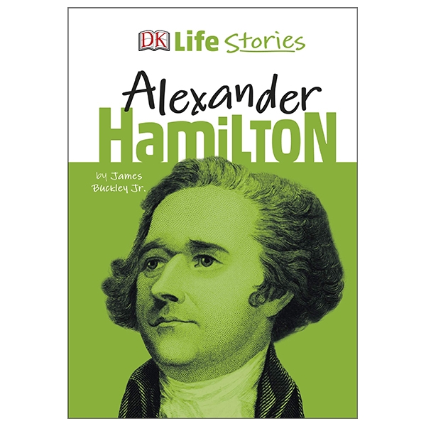 DK Life Stories Alexander Hamilton