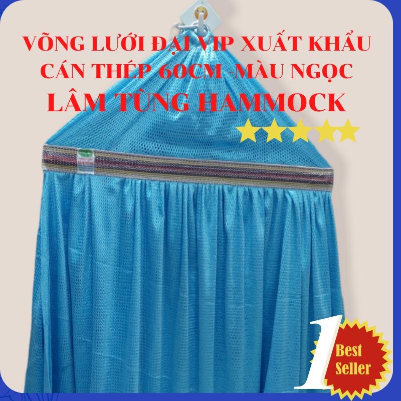 Võng lưới cán thép Đại Vip Xuất Khẩu hiệu Lâm Tùng, lưới võng dày 2 lớp cán dài 60cm