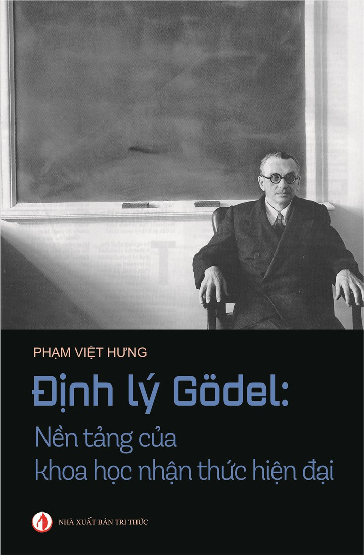 Định Lý Godel: Nền Tảng Của Khoa Học Nhận Thức Hiện Đại - Phạm Việt Hưng - (bìa mềm)