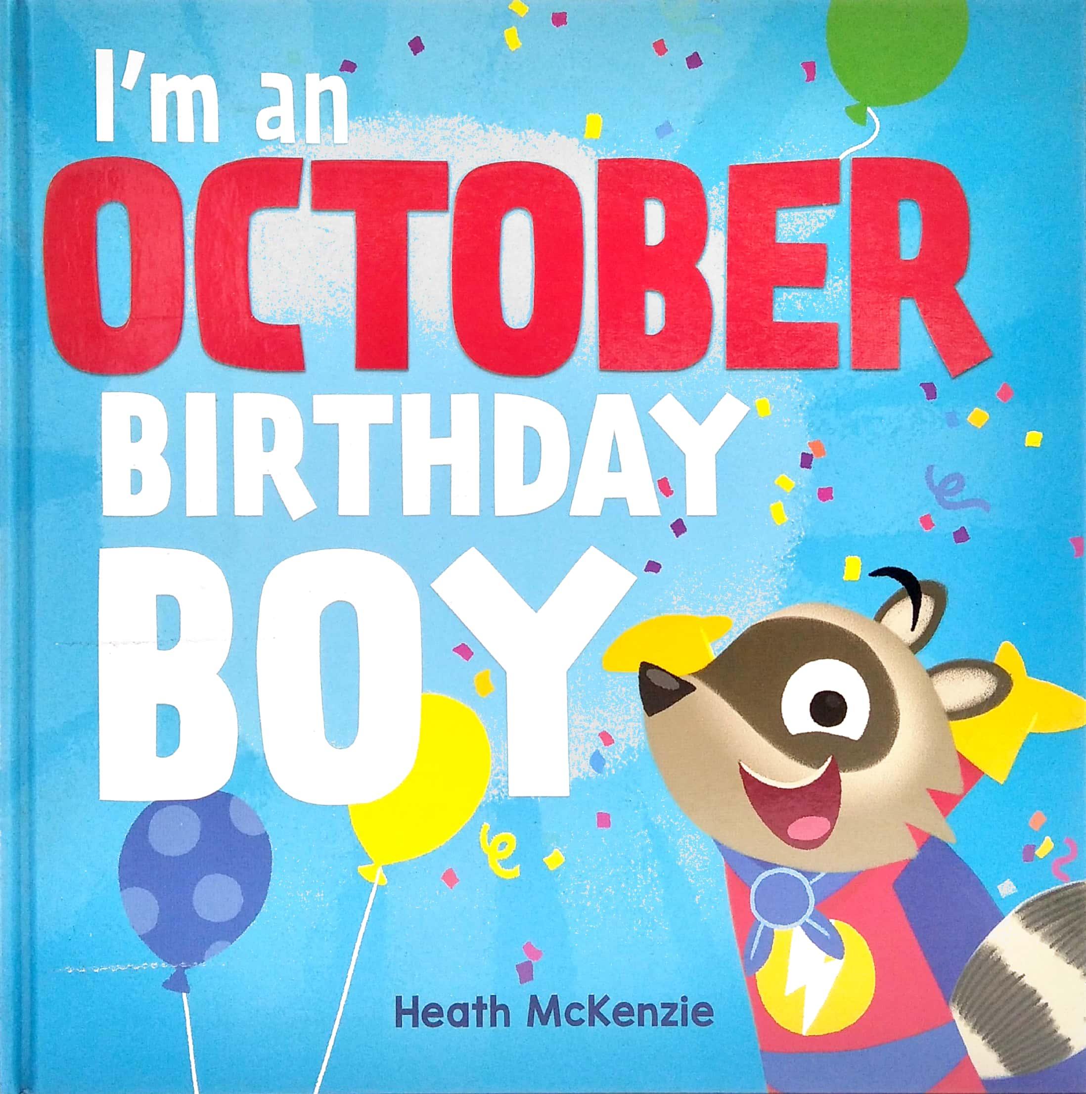 I'm An October Birthday Boy